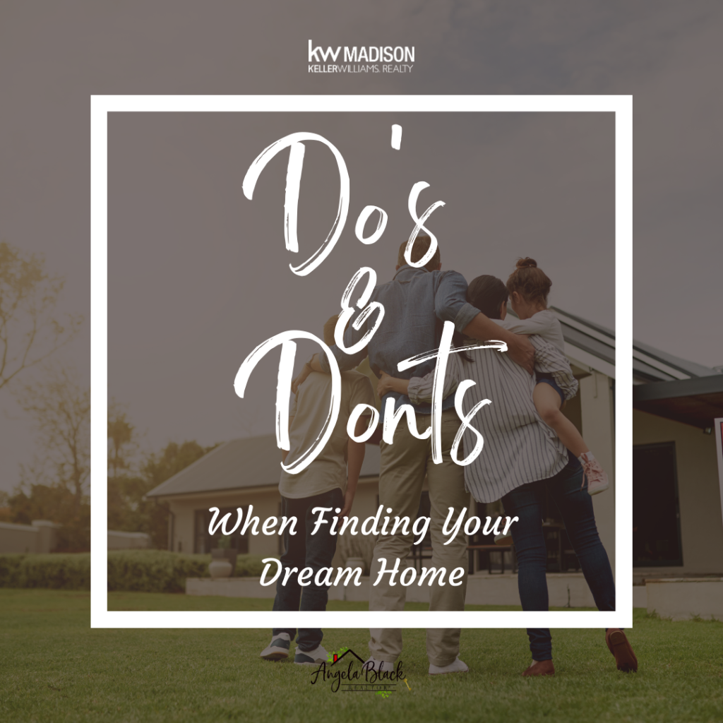 The Do's and Don'ts of Finding Your Dream Home