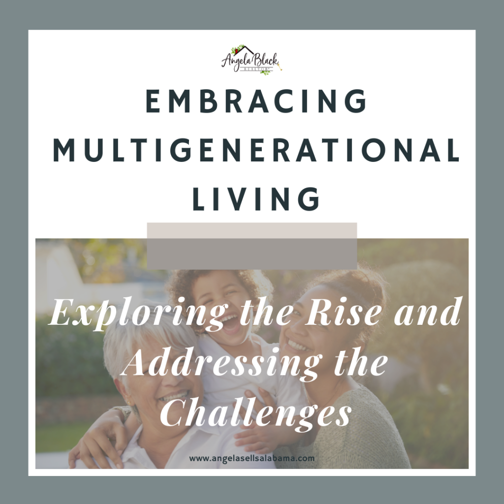 Embracing Multigenerational Living Exploring the Rise and Addressing the Challenges