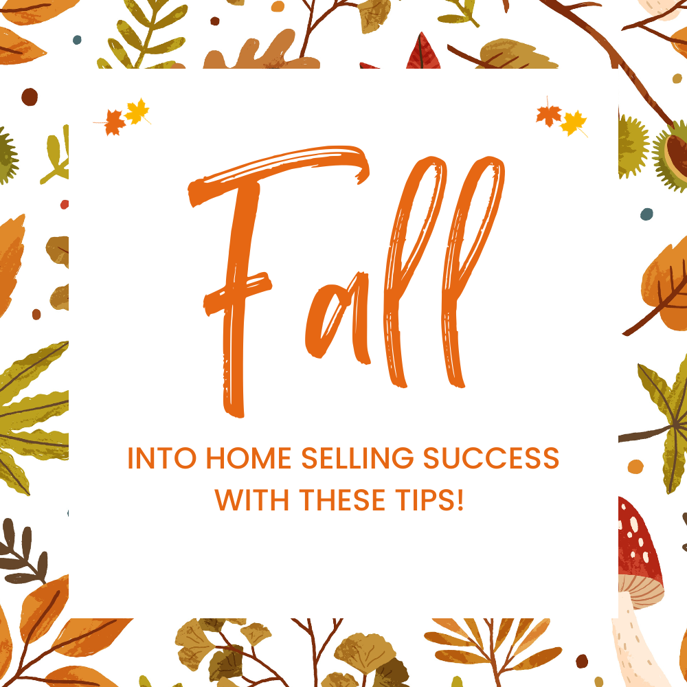 Fall into Home Selling Success with These Tips